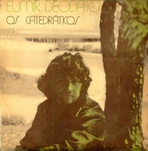 EUMIR DEODATO / エウミール・デオダート / OS CATEDRATICOS / 73
