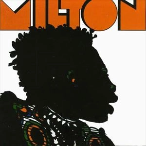 MILTON NASCIMENTO / ミルトン・ナシメント / MILTON