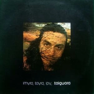 TAIGUARA / タイグァーラ / IMYRA, TAYRA, IPY - TAIGUARA