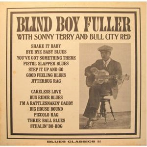 BLIND BOY FULLER / ブラインド・ボーイ・フラー / WITH SONNY TERRY AND BULL CITY RED
