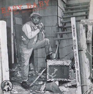 EASY BABY / イージー・ベイビー / SWEET HOME CHICAGO