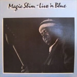 MAGIC SLIM / マジック・スリム / LIVE & BLUES