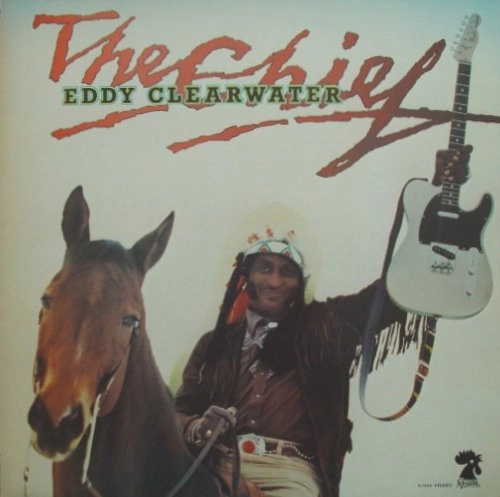 EDDY CLEARWATER / エディ・クリアウォーター / CHIEF