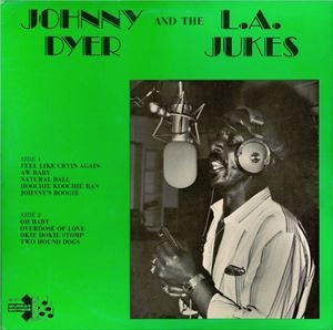 JOHNNY DYER / AND THE L.A.JUKES
