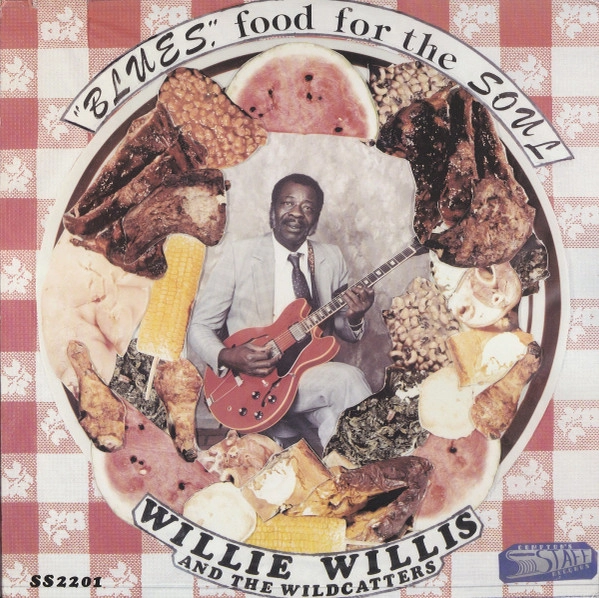WILLIE WILLIS / BLUES FOOD FOR THE