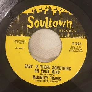 MCKINLEY TRAVIS / BABY IS THERE SOMETHING ON YOUR MIND