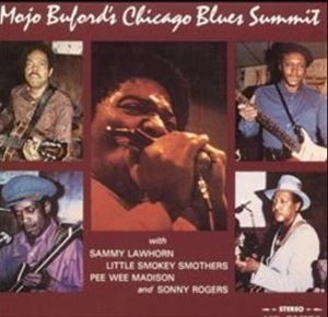 MOJO BUFORD / モジョ・ビュフォード / CHICAGO BLUES SUMMIT
