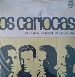OS CARIOCAS / オス・カリオカス / OS CARIOCAS DE QUATROCENTAS BOSSAS