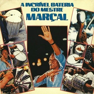 MESTRE MARCAL  / メストリ・マルサル / A INCRIVEL BATERIA DO MESTRE MARCAL