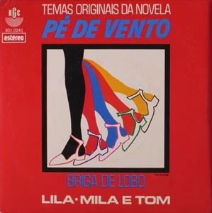 LILA, MILA & TOM / TEMAS ORIGINAIS DA NOVELA PE DE VENTO
