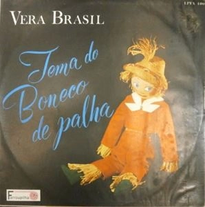 VERA BRASIL / ヴェラ・ブラジル / TEMA DO BONECO DE PALHA