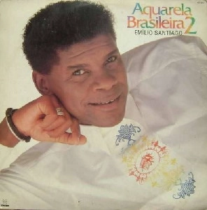 EMILIO SANTIAGO / エミリオ・サンチアゴ / AQUARELA BRASILEIRA 2
