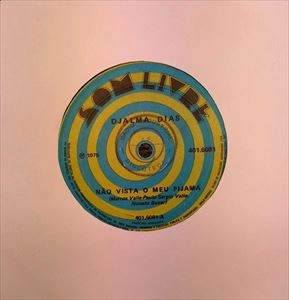 DJALMA DIAS / ジャウマ・ヂアス / NAO VISTA O MEU PIJAMA / VELHA FANTASIA