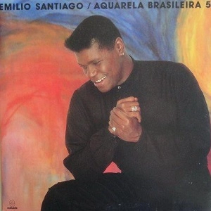 EMILIO SANTIAGO / エミリオ・サンチアゴ / AQUARELA BRASILEIRA 5