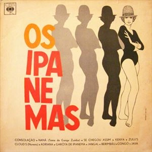 OS IPANEMAS / イパネマス / OS IPANEMAS