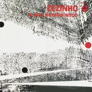 ZEZINHO E SEU SOMBALANCO / ZEZINHO E SEU SOMBALANCO