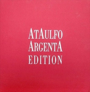 ATAULFO ARGENTA / アタウルフォ・アルヘンタ / ATAULFO ARGENTA EDITION