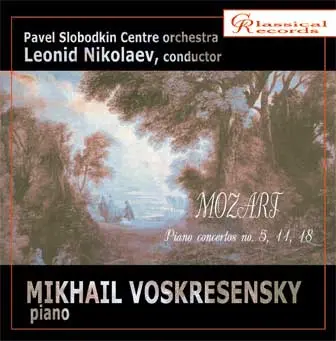 MIKHAIL VOSKRESENSKY / ミハイル・ヴォスクレセンスキー / MOZART:PIANO CONCERTO NO.5,11&18