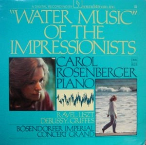 CAROL ROSENBERGER / キャロル・ローゼンバーガー / WATER MUSIC OF THE IMPRESSIONISTS
