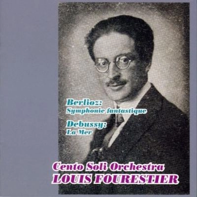 LOUIS FOURESTIER / ルイ・フレスティエ / BERLIOZ:SYMPHONIE FANTASTIQUE