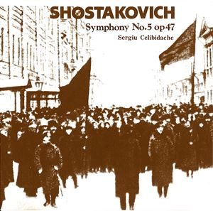 SERGIU CELIBIDACHE / セルジゥ・チェリビダッケ / SHOSTAKOVICH: SYMPHONY NO.5