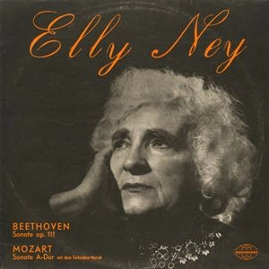 ELLY NEY / エリー・ナイ / BEETHOVEN: SONATE OP.111 / MOZART: SONATE A-DUR