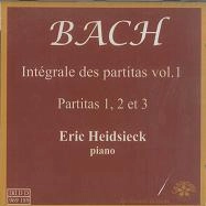 ERIC HEIDSIECK / エリック・ハイドシェック / BACH:INTEGRALE DES PARTITAS VOL.1