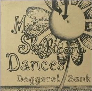 DOGGEREL BANK / MISTER SKILLICORN DANCES