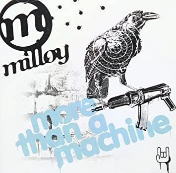 MILLOY / ミロイ / MORE THAN A MACHINE