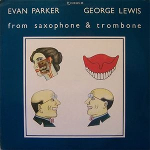 EVAN PARKER / エヴァン・パーカー / FROM SAXOPHONE & TROMBONE