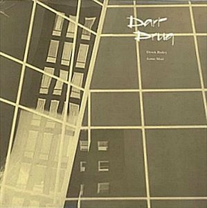 DEREK BAILEY / デレク・ベイリー / DART DRUG