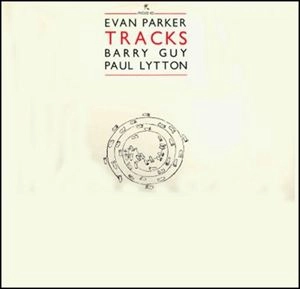 EVAN PARKER / エヴァン・パーカー / TRACKS
