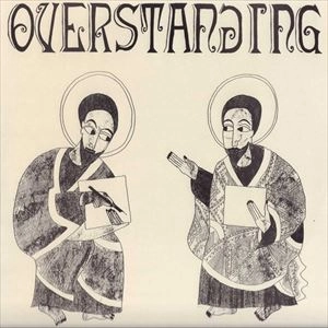 ALPHA & OMEGA / OVERSTANDING