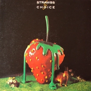 STRAWBS / ストローブス / BY CHOICE