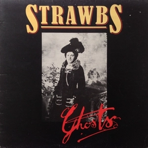 STRAWBS / ストローブス / GOHSTS