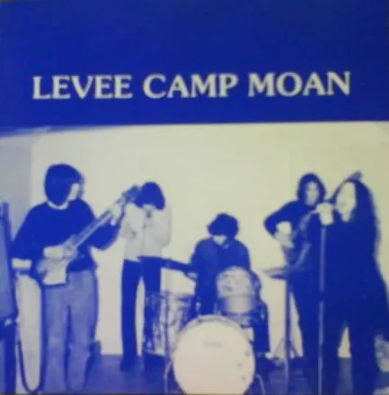LEVEE CAMP MOAN / LEVEE CAMP MOAN
