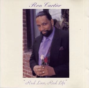 RON CARTIER / REAL LOVE, REAL LIFE