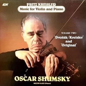 OSCAR SHUMSKY / オスカー・シュムスキー / KREISLER:MUSIC FOR VIOLIN AND PIANO VOLUME TWO