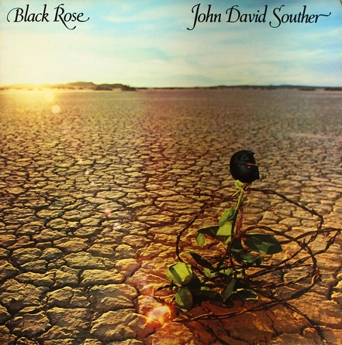 JOHN DAVID SOUTHER / BLACK ROSE