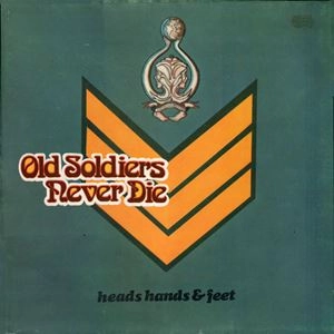 HEADS HANDS & FEET / ヘッズ・ハンズ&フィート / OLD SOLDIERS NEVER DIE