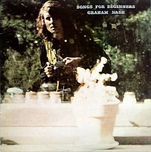 GRAHAM NASH / グラハム･ナッシュ / SONGS FOR BIGINNERS