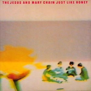 JESUS & MARY CHAIN / ジーザス&メリーチェイン / JUST LIKE HONEY