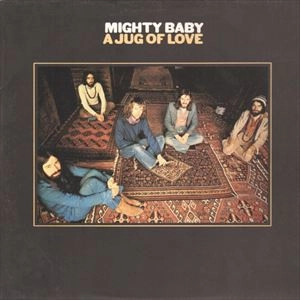 MIGHTY BABY / マイティ・ベイビー / A JUG OF LOVE