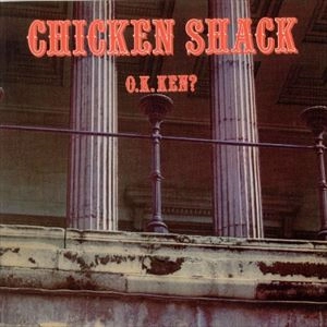 CHICKEN SHACK / チキン・シャック / O.K. KEN?
