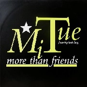 MI TUE FT, LOUIS LANG / MORE THAN FRIENDS