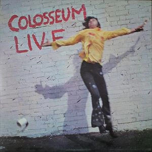 COLOSSEUM (JAZZ/PROG: UK) / コロシアム / COLOSSEUM LIVE