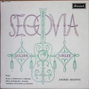 ANDRES SEGOVIA / アンドレス・セゴビア / GOLDEN JUBILEE VOL.2