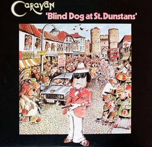 CARAVAN (PROG) / キャラバン / BLIND DOG AT ST. DUNSTANS