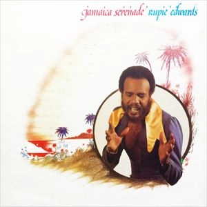 RUPIE EDWARDS / ルーピー・エドワーズ / JAMAICA SERENADE