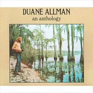 DUANE ALLMAN / デュアン・オールマン / AN ANTHOLOGY